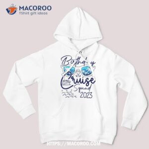 Birthday Cruise Squad Gifts 2023 Vacation Matching Family Shirt