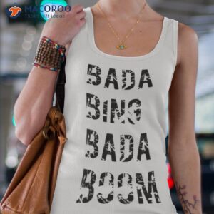 black text bada bing bada booms shirt tank top 4