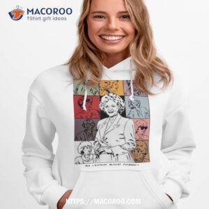 Blanche Rose Sophia And Dorothy’s Version Shirt