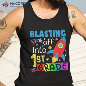 blasting off into 1st grade funny back to school shirt tank top 3 1