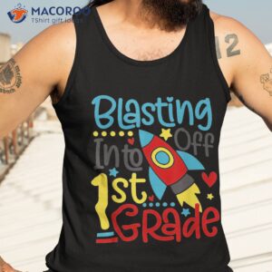 blasting off into 1st grade funny back to school shirt tank top 3