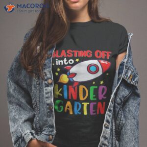 Blasting Off Into Kindergarten Funny Back To School Boys Kid Shirt Blasting Off Into Kindergarten Funny Back To School Boys Kid Shirt