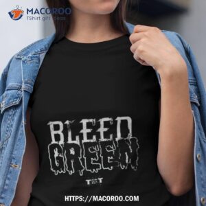 Bleed Green Shirt