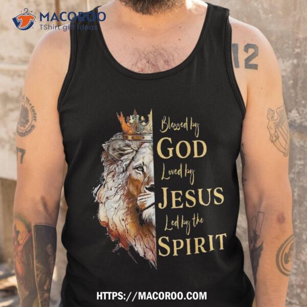 Blessed By God – Loved Jesus, Lion Shirt