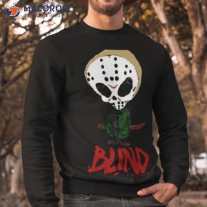 blind jason neversoft shirt sweatshirt