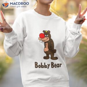 bobby bear shirt sweatshirt 2