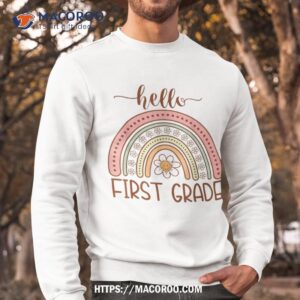 boho rainbow hello first grade first day of school teacher shirt sweatshirt