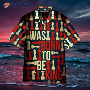 Born To Be King Of The Chess Red Hawaiian Shirts