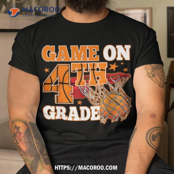 Boys Game On 4th Grade Basketball Back To School Teacher Kid Shirt