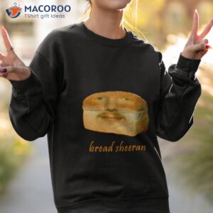Bread Sheeran Ed Shirt 3 bread sheeran ed shirt sweatshirt 2