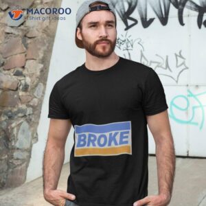 Broke Credit Card Parody Shirt