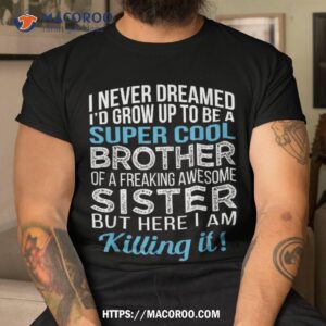 Brother Shirt Funny Gift From Sister Birthday