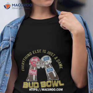 budweiser homage bud bowl everything else is just a game shirt tshirt