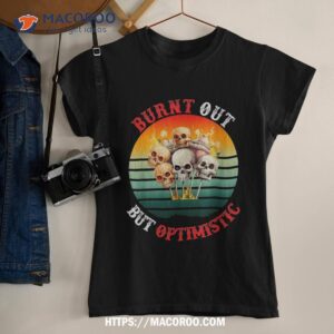 Burnt Out But Optimistic Vintage, Halloween Marshmallow Shirt, Unique Halloween Gifts