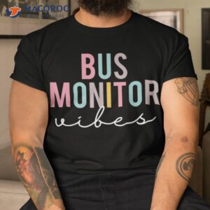 bus monitor vibes colorful appreciation day back to school shirt tshirt