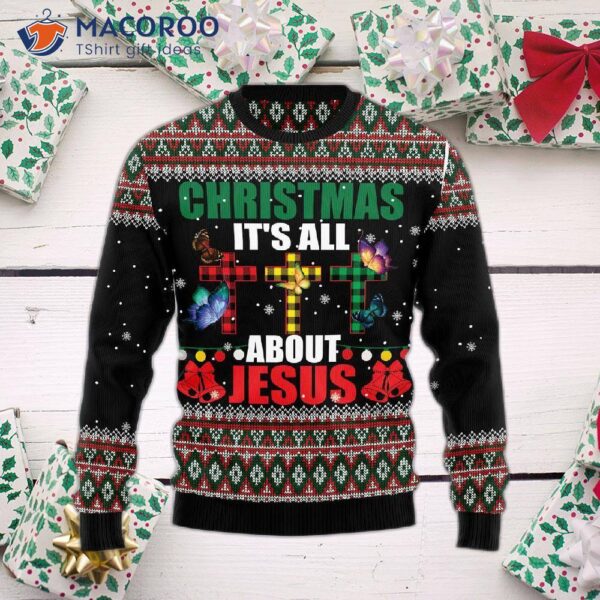 Butterfly All About Jesus Ugly Christmas Sweater