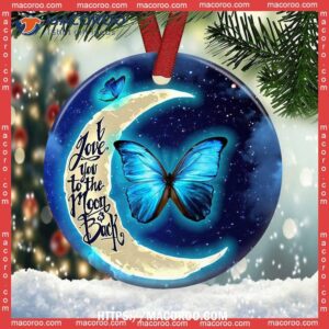 Butterfly I Love You To The Moon And Back Circle Ceramic Ornament, Butterfly Christmas Ornament
