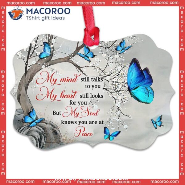 Butterfly Know You Are At Peace Metal Ornament, Butterfly Xmas Ornaments