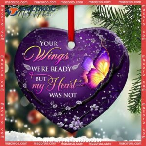 Butterfly Memorial Your Wings Were Ready Heart Ceramic Ornament, Butterfly Ornament 2023