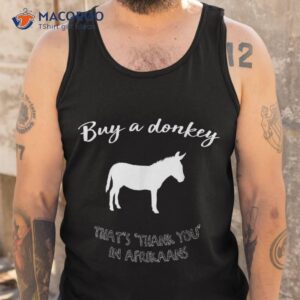 buy a donkey funny south african afrikaans shirt tank top