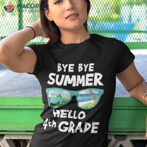 bye summer hello 4th grade first day back to school kids shirt tshirt 1