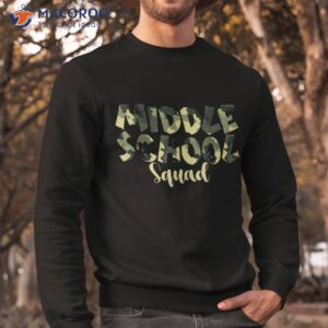 camo middle school squad back to teacher and child shirt sweatshirt