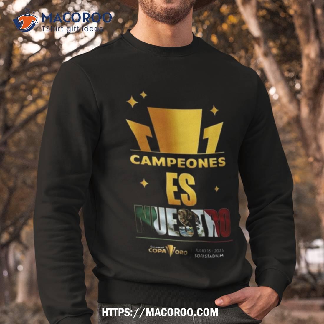 Campeones Es Nuestro Mexico Gold Cup Jersey 2023 Shirt Campeones Es Nuestro Mexico Gold Cup Jersey 2023 Shirt