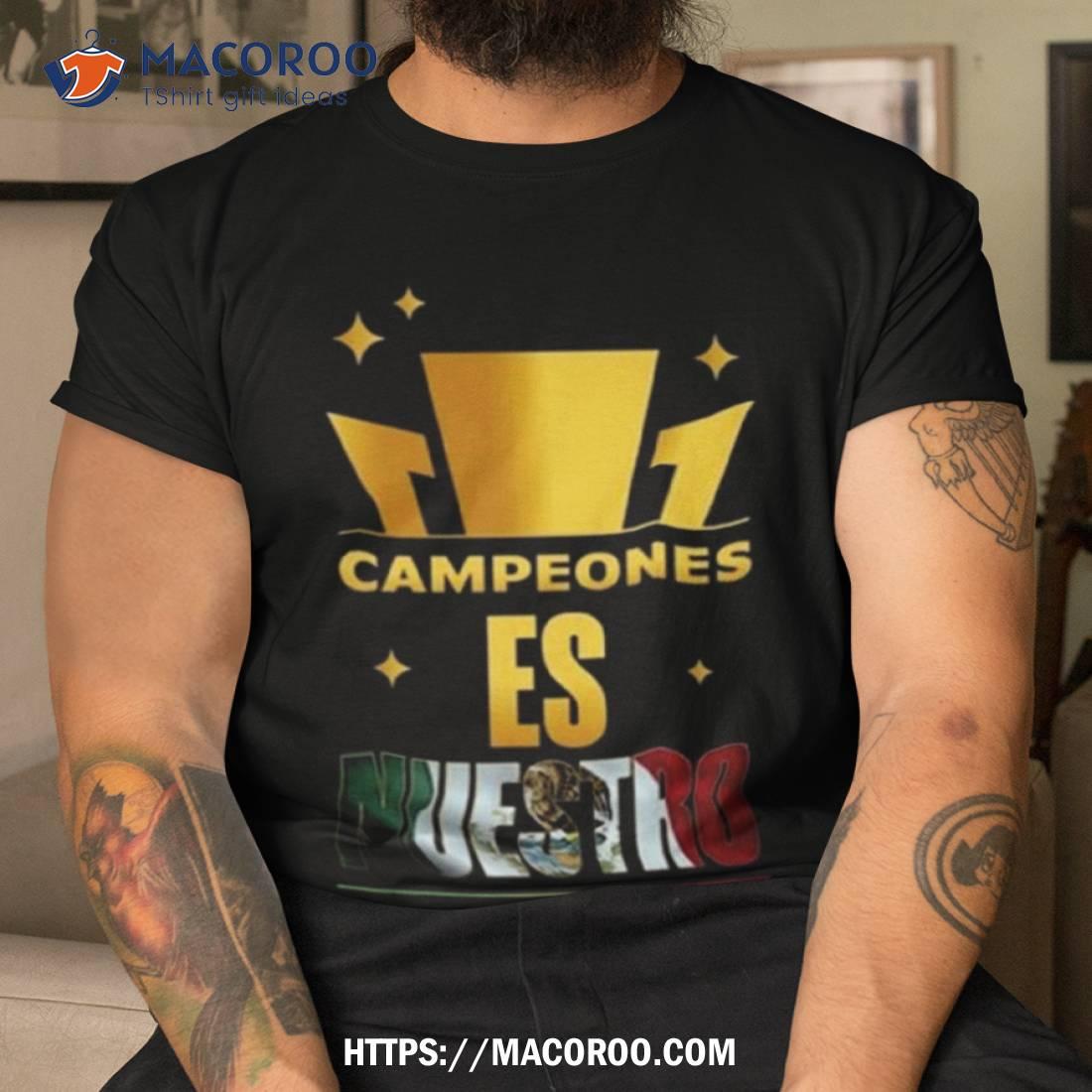 Campeones Es Nuestro Mexico Gold Cup Jersey 2023 Shirt Campeones Es Nuestro Mexico Gold Cup Jersey 2023 Shirt