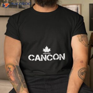 Canada Af Certified Cancon Shirt