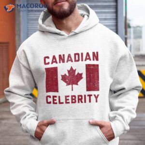 Canadian Celebrity Shirt