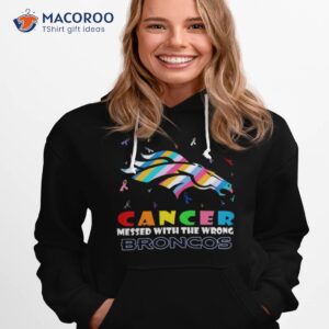 Cancer Messed With The Wrong Denver Broncos Shirt