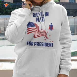 Captain Nazi For President Shirt