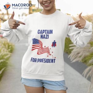 captain nazi for president shirt sweatshirt