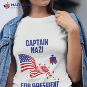 Captain Nazi For President Shirt