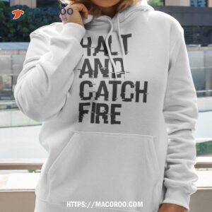 Cardiff Halt And Catch Fire Shirt