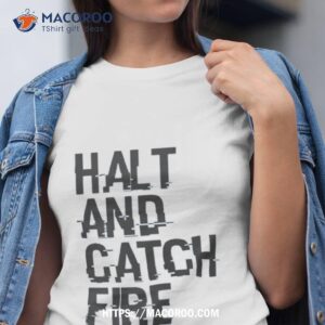 Cardiff Halt And Catch Fire Shirt