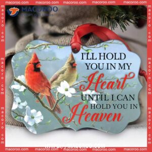 Cardinal Bird I’ll Hold You In My Metal Ornament, Red Cardinal Ornament