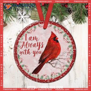 Cardinal Im Always With You Circle Ceramic Ornament, Cardinal Christmas Ornaments