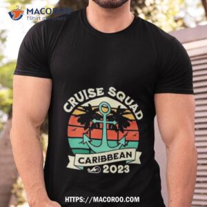 Caribbean Cruise Squad 2023 Family Vacation Holiday Shirt