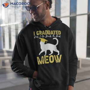 cat high school graduation for him her can i go back to bed shirt hoodie 1