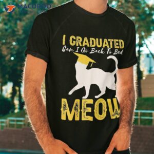 cat high school graduation for him her can i go back to bed shirt tshirt