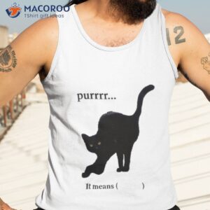 cat purr it mean shirt tank top 3