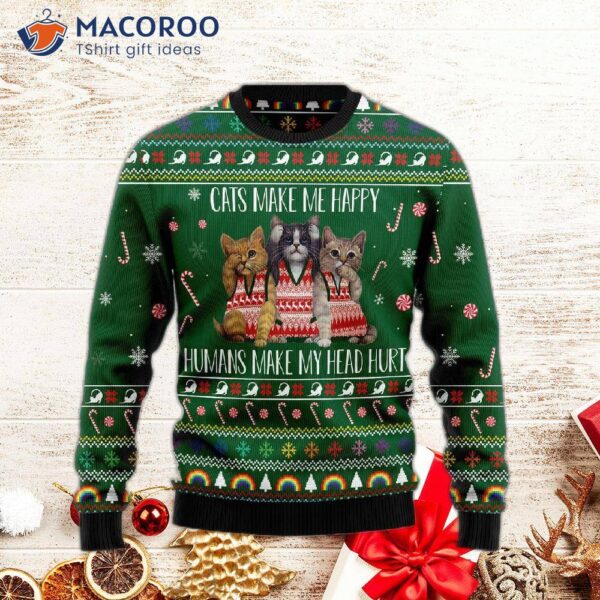 Cats Make Me Happy Ugly Christmas Sweater