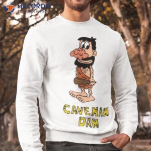 caveman dan with name shirt sweatshirt