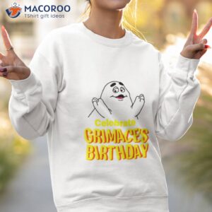 celebrate grimaces birthday shirt sweatshirt 2