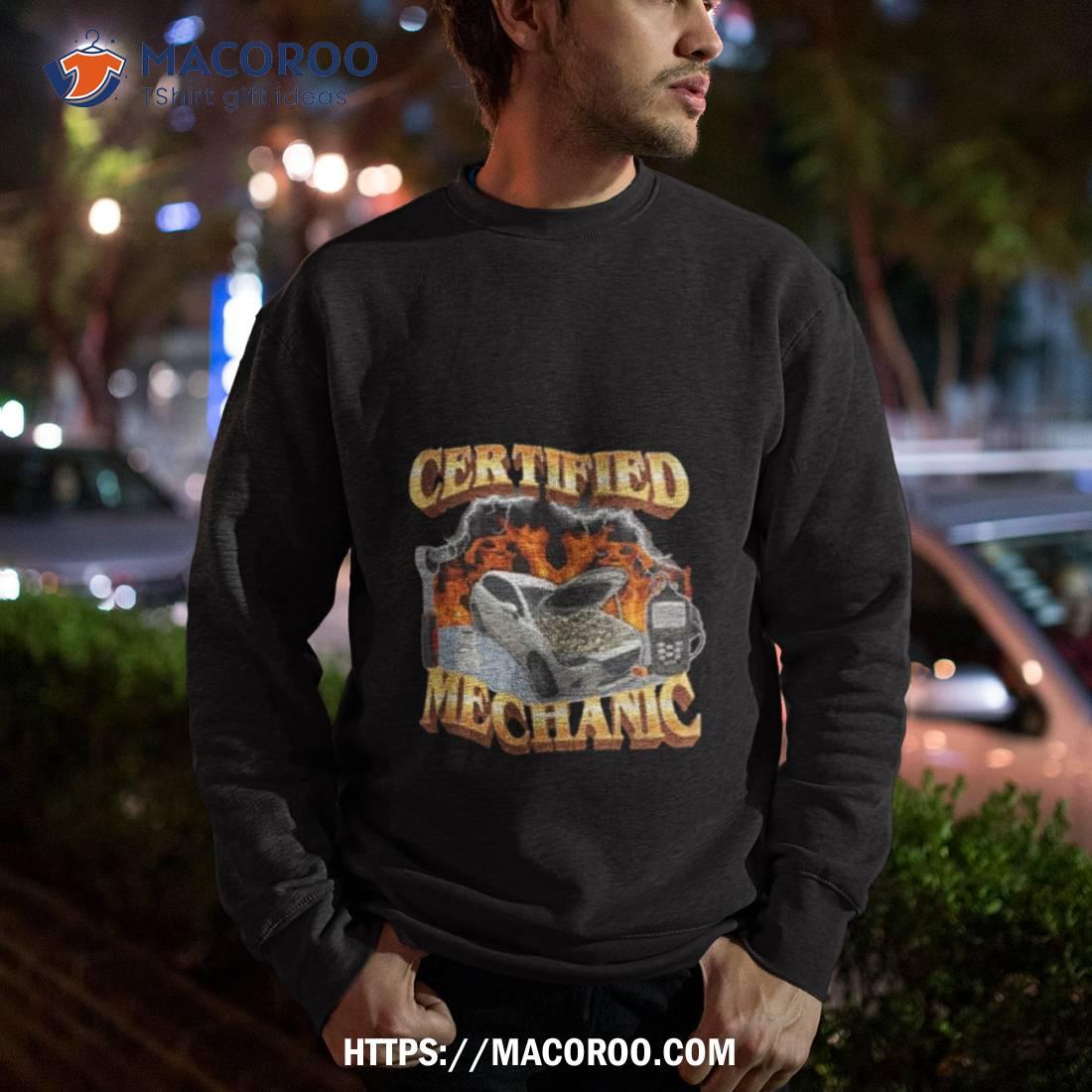 Certified Mechanic Shirt Certified Mechanic Shirt