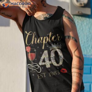chapter 40 years est 1983 40th birthday red rose wine crown shirt tank top 1