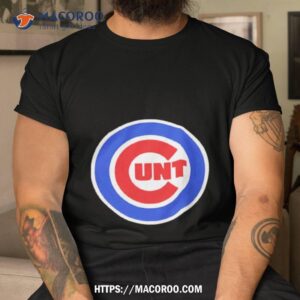 Chicago Cubs Chicago Cunts Shirt