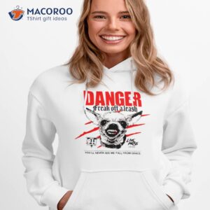 Chihuahua Danger Freak Off A Leash Shirt