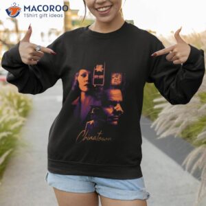 chinatown movie graphic shirt sweatshirt 1